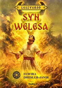 Syn Welesa. Leszygród - Elwira Dresler-Janik - ebook