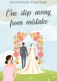 One step away from mistake - Sara Rzeczycka - ebook