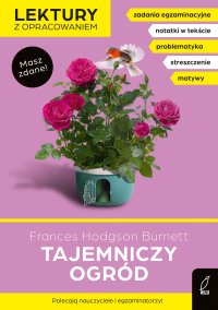 Tajemniczy ogród. Lektura z opracowaniem. Masz zdane! - Frances Hodgson Burnett - ebook