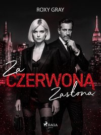 Za czerwoną zasłoną - Roxy Gray - ebook