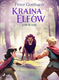Kraina Elfów 2. Lew w lesie - Peter Gotthardt - ebook