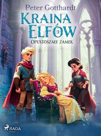 Kraina Elfów 3. Opustoszały zamek - Peter Gotthardt - ebook