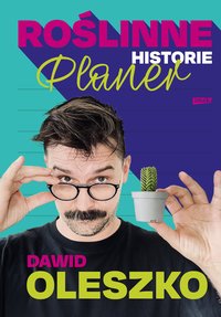 Roślinne historie. Planer - Dawid Oleszko - ebook