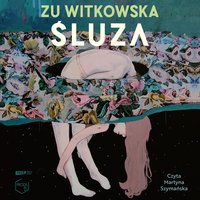 Śluza - Zu Witkowska - audiobook