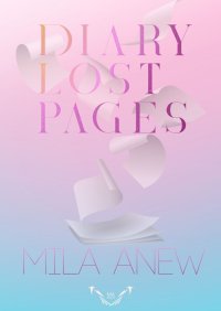 DIARY LOST PAGES - Mila Anew - ebook