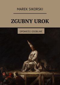 ZGUBNY UROK - Marek Sikorski - ebook