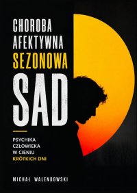 Choroba afektywna sezonowa SAD - Michał Walendowski - ebook