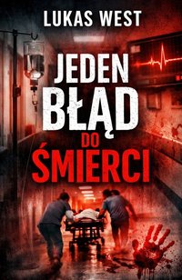 Jeden błąd do śmierci - Lukas West - audiobook