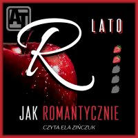 R jak romantycznie. Lato - Ewa Wyszyńska - audiobook