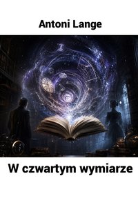 W czwartym wymiarze - Antoni Lange - audiobook