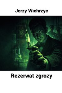 Rezerwat zgrozy - Jerzy Wichrzyc - audiobook