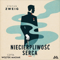 Niecierpliwość serca - Stefan Zweig - audiobook