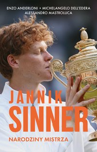 Jannik Sinner. Narodziny mistrza - Enzo Anderloni - ebook