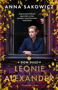 Leonie i Alexander - Anna Sakowicz - ebook