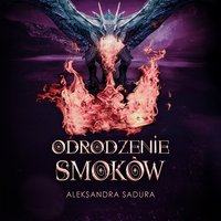 Odrodzenie smoków - Aleksandra Sadura - audiobook