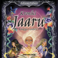 Kroniki Jaaru. Księga Luster - Adam Faber - audiobook