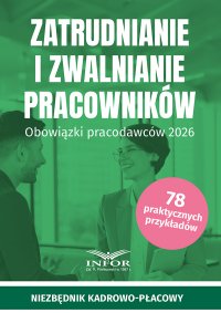 Zatrudnianie i zwalnianie pracowników. Obowiązki pracodawców 2026 - Opracowanie zbiorowe - ebook