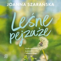 Leśne pejzaże - Joanna Szarańska - audiobook
