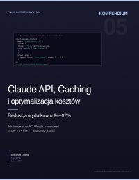 Claude API, Caching i Optymalizacja Kosztów AI – Redukcja wydatków o 94–97% - Bogusław Trawka - ebook