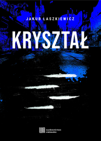 Kryształ - Jakub Łaszkiewicz - ebook