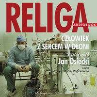 Religa. Człowiek z sercem w dłoni - Jan Osiecki - audiobook