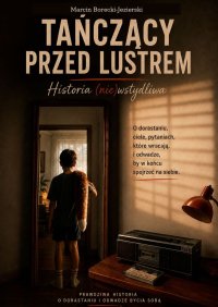 Tańczący przed Lustrem - Marcin Borecki-Jezierski - ebook
