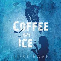 Coffee on Ice - Lori Rave - audiobook