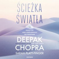 Ścieżka światła. Praktyki jogi królewskiej od podstaw - Deepak Chopra - audiobook