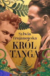 Król tanga - Sylwia Trojanowska - ebook