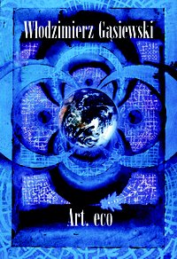 Art eco - Włodzimierz Gąsiewski - ebook