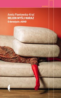 Milion myśli naraz - Aneta Pawłowska-Krać - ebook