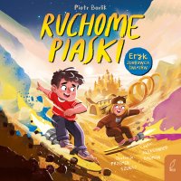 Ruchome piaski. Eryk zdobywca światów - Piotr Borlik - audiobook