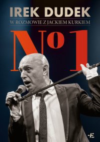 No 1. Irek Dudek w rozmowie z Jackiem Kurkiem - Jacek Kurek - ebook