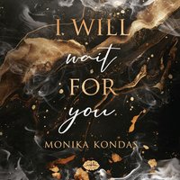 I will wait for you - Monika Kondas - audiobook
