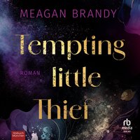 Tempting little Thief - Meagan Brandy - audiobook