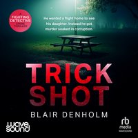 Trick Shot - Blair Denholm - audiobook