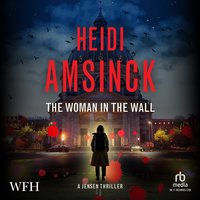 The Woman in the Wall - Heidi Amsinck - audiobook