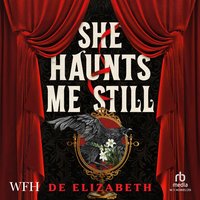 She Haunts Me Still - De Elizabeth - audiobook