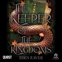 The Keeper of The Kingdoms - Eden Eaves - audiobook