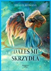 Dałeś mi skrzydła - Jolanta Redmann - ebook