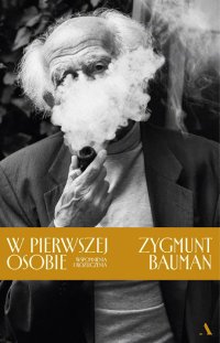 W pierwszej osobie. Wspomnienia i rozliczenia - Zygmunt Bauman - ebook