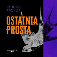 Ostatnia Prosta - Paulina Prokop - audiobook