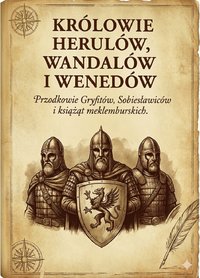 Przodkowie Gryfitów, Sobiesławiców i książąt meklemburskich - Paweł Wasiak - ebook