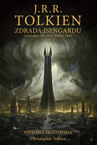 Zdrada Isengardu. Historia Śródziemia. Tom 7 - J.R.R. Tolkien - ebook