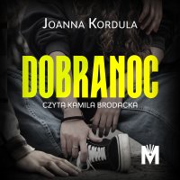 Dobranoc - Joanna Kordula - audiobook