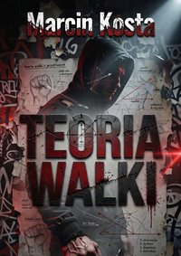Teoria Walki - Marcin Kosta - ebook