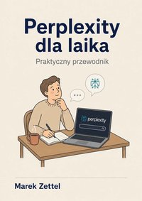 Perplexity dla laika - Marek Zettel - ebook