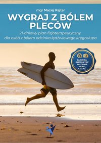 Wygraj z bólem pleców. 21-dniowy plan fizjoterapeutyczny. - Maciej Rajtar - ebook