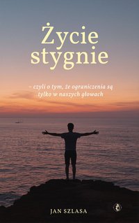 Życie Stygnie - Jan Szlasa - audiobook