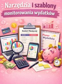 Narzędzia i szablony monitorowania wydatków - Iga Kruszyńska - ebook